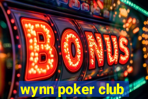 wynn poker club