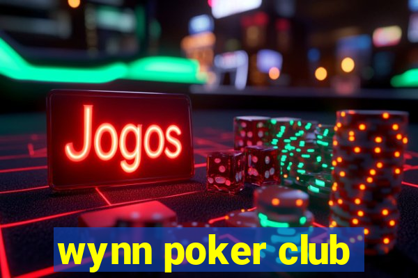 wynn poker club