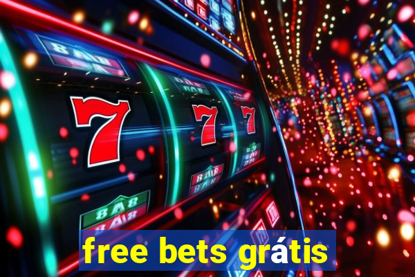 free bets grátis