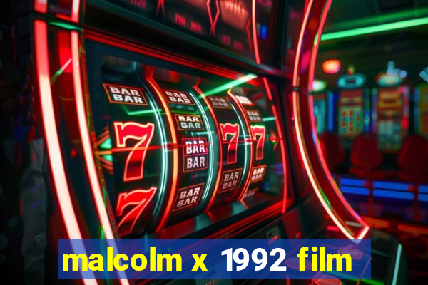 malcolm x 1992 film