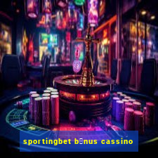 sportingbet b么nus cassino