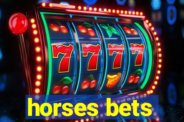 horses bets