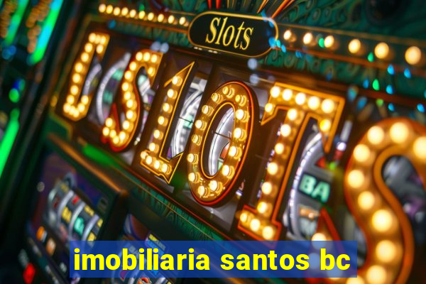 imobiliaria santos bc