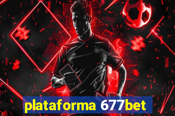 plataforma 677bet