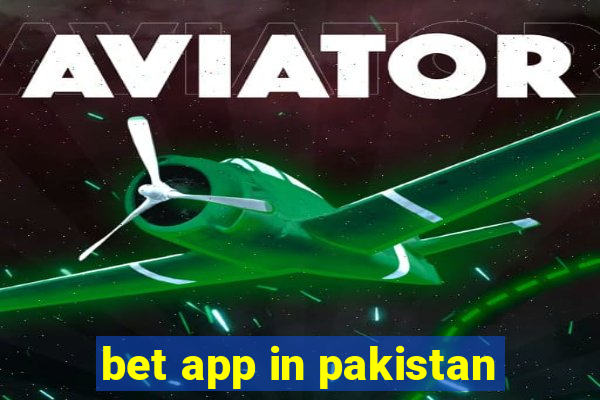 bet app in pakistan