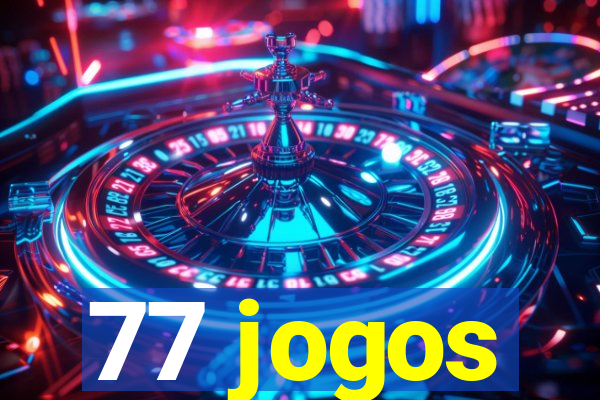 77 jogos