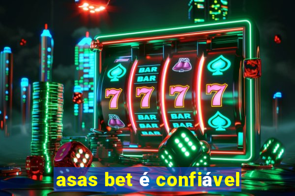 asas bet é confiável