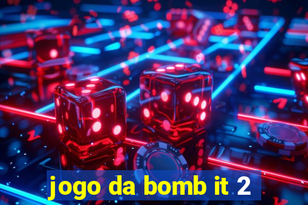 jogo da bomb it 2