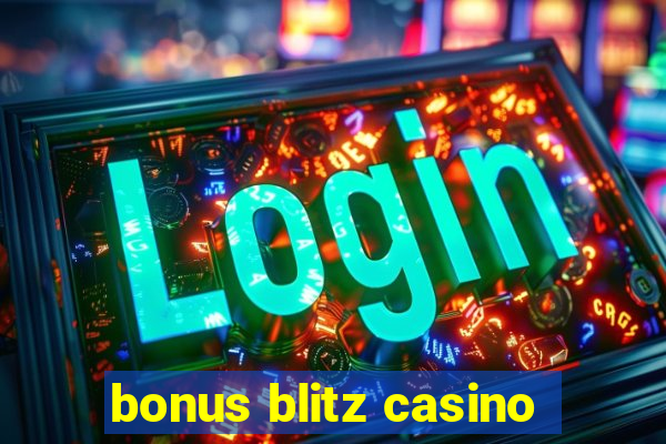 bonus blitz casino