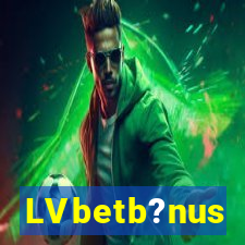 LVbetb?nus