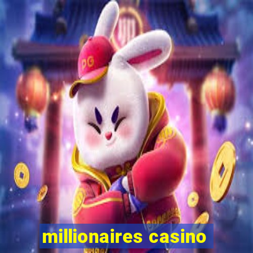 millionaires casino