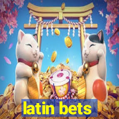 latin bets