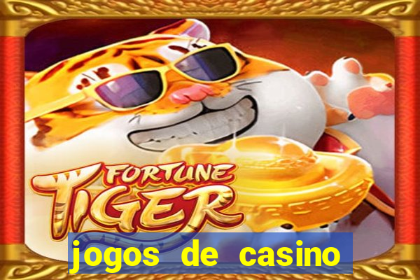 jogos de casino gratis 2022