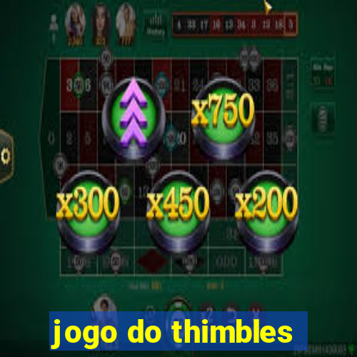 jogo do thimbles