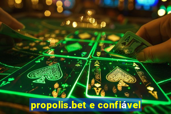 propolis.bet e confiável