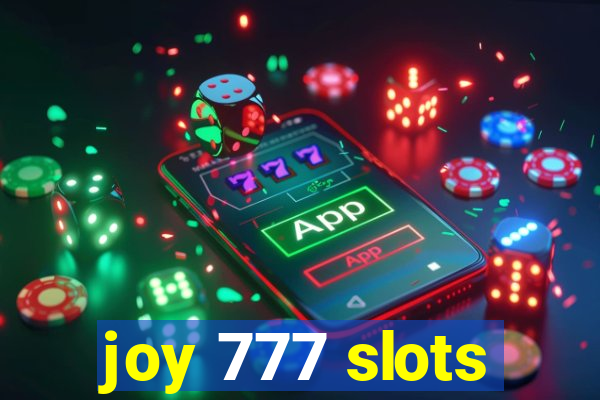 joy 777 slots