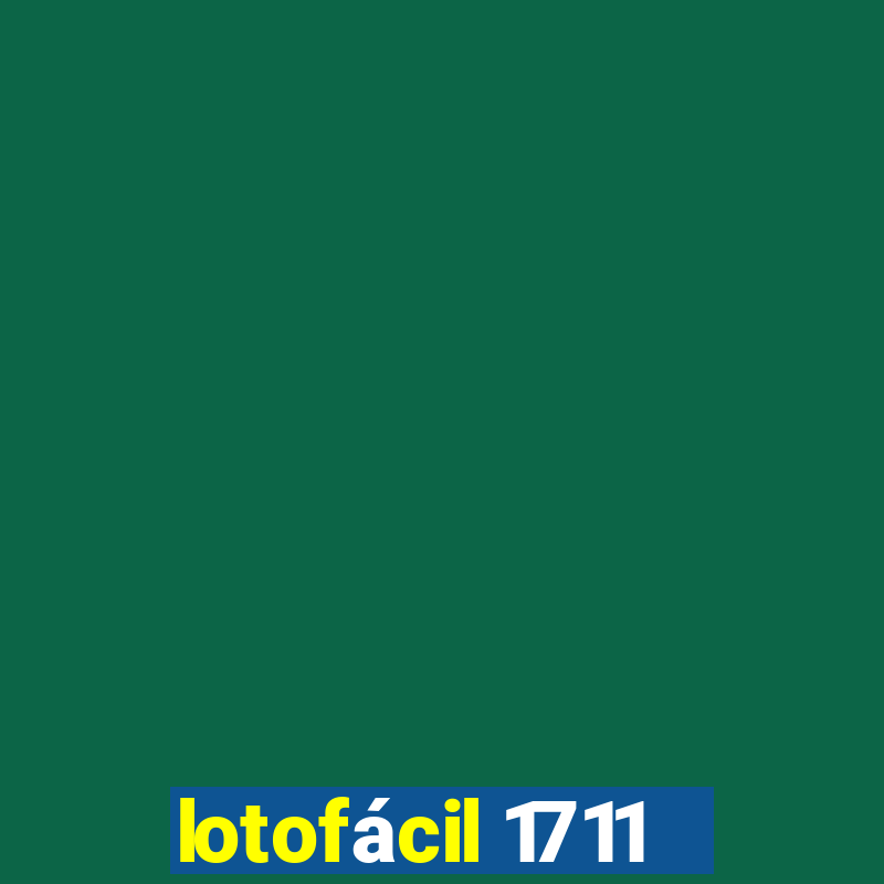 lotofácil 1711