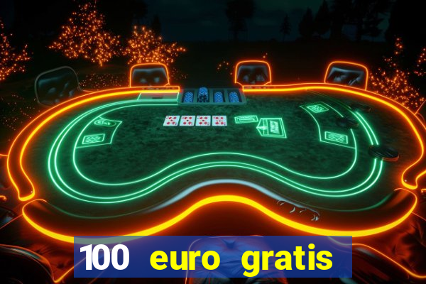 100 euro gratis casino bonus