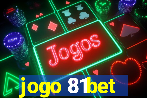 jogo 81bet