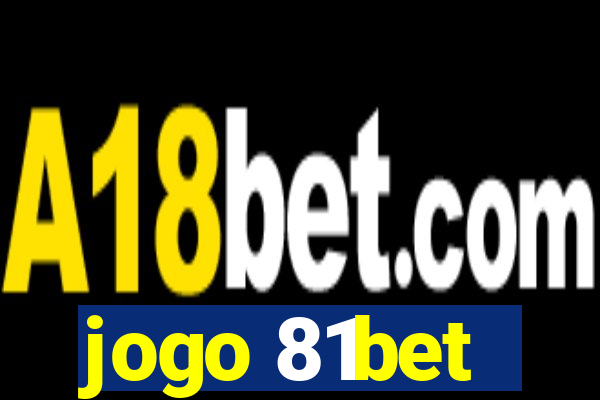 jogo 81bet