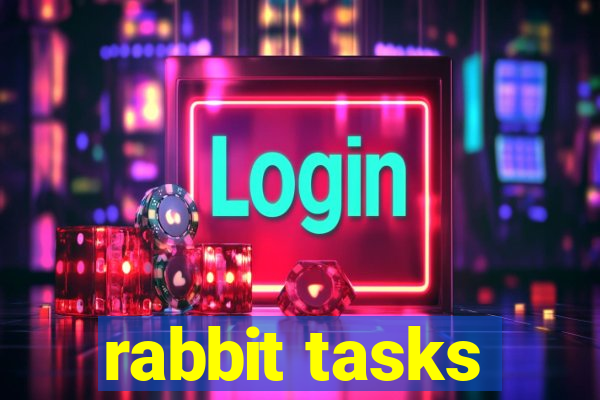 rabbit tasks