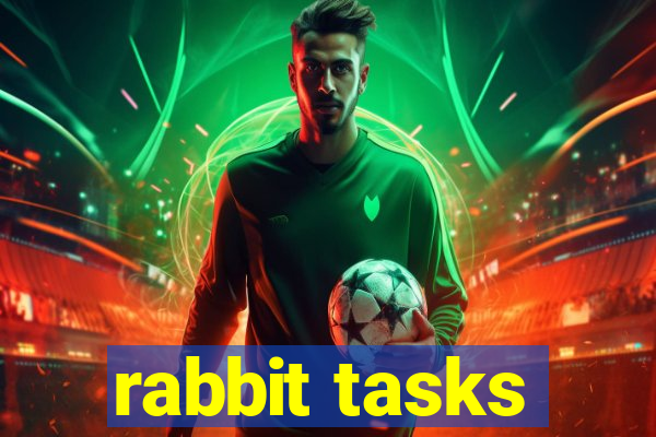 rabbit tasks