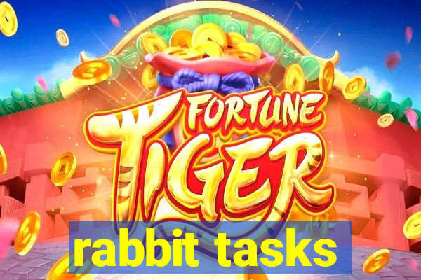 rabbit tasks