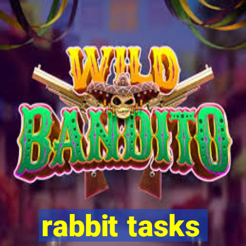 rabbit tasks