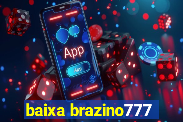 baixa brazino777