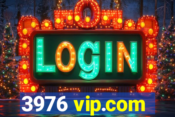 3976 vip.com