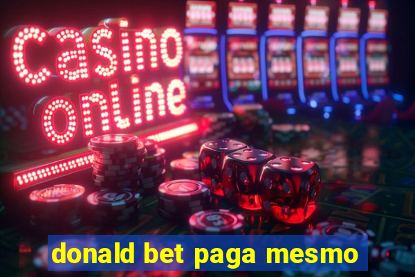 donald bet paga mesmo