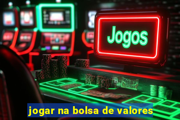 jogar na bolsa de valores