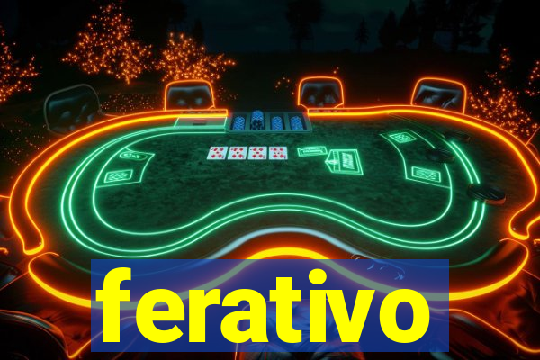 ferativo