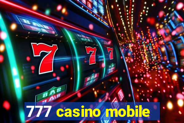 777 casino mobile