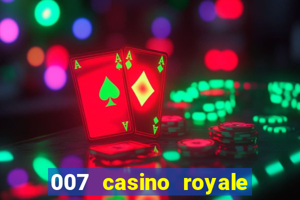 007 casino royale hd7 dublado