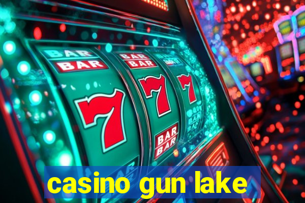 casino gun lake