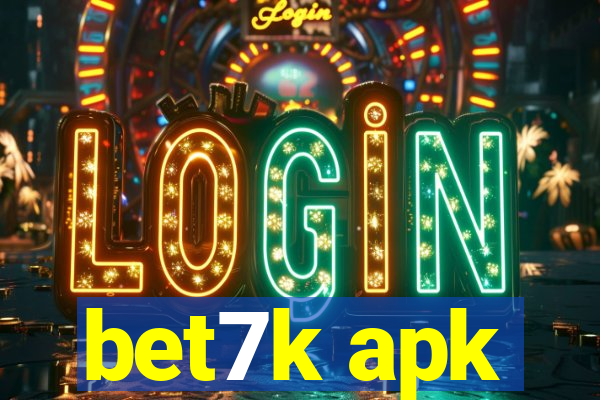 bet7k apk