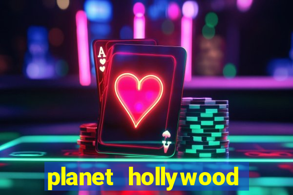 planet hollywood resort and casino vegas