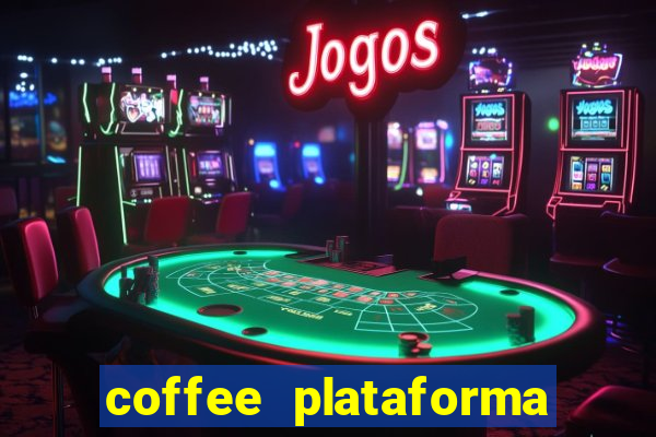 coffee plataforma de jogos