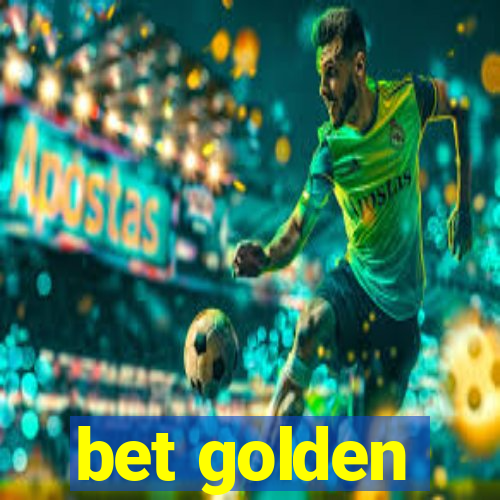 bet golden