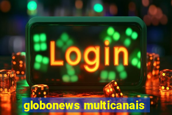 globonews multicanais