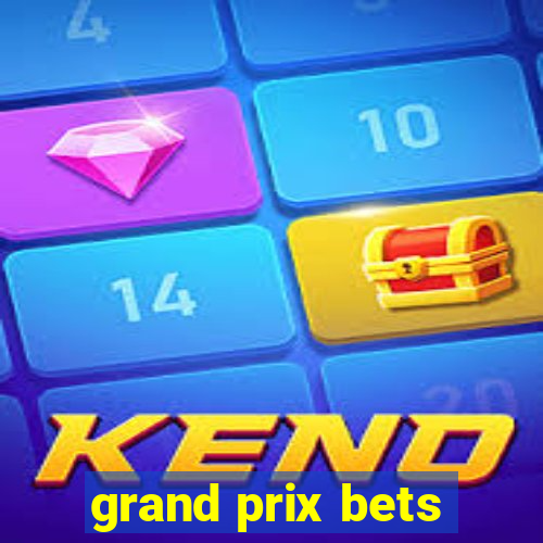 grand prix bets