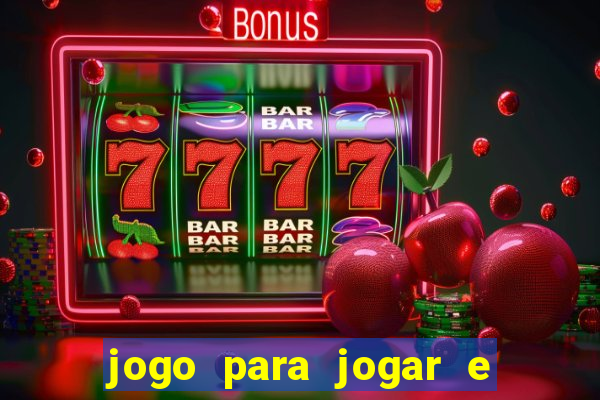 jogo para jogar e ganhar dinheiro