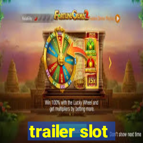 trailer slot