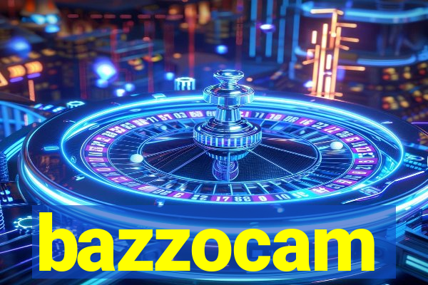 bazzocam