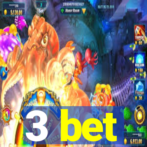 3 bet