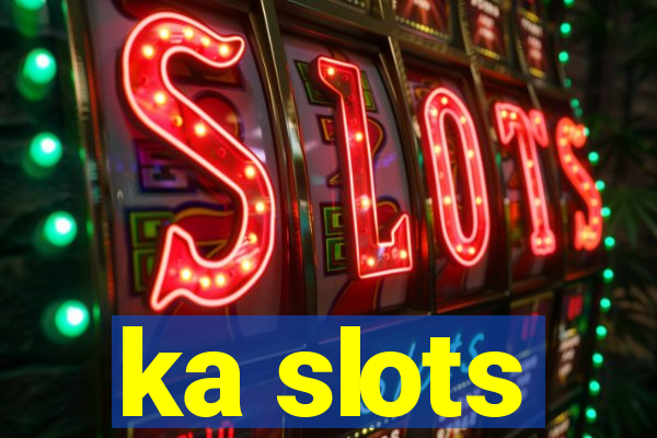 ka slots