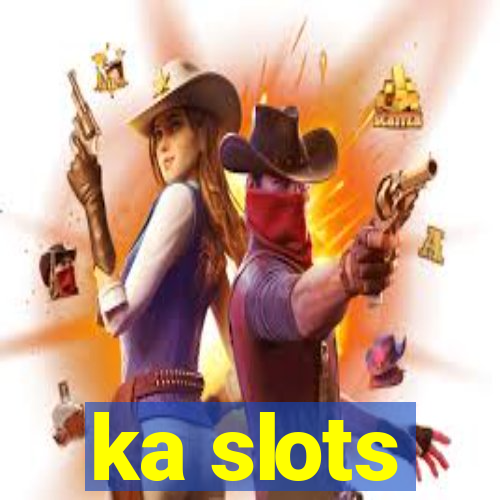 ka slots