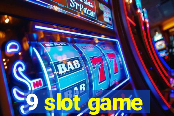 9 slot game