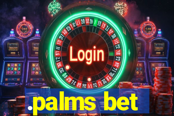 .palms bet